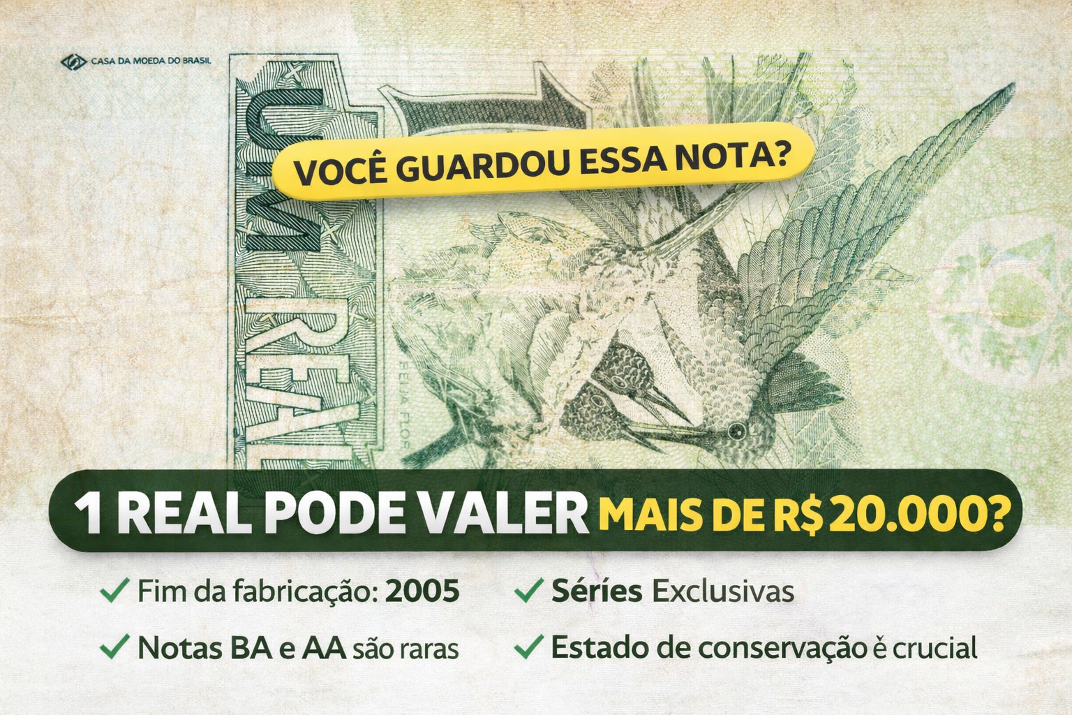 Cédula de 1 real rara fora de circulação que vale até 20 mil reais com erros de fabricação